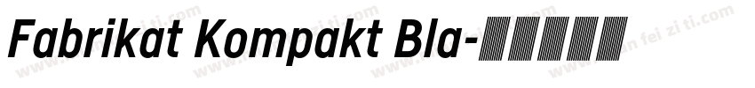 Fabrikat Kompakt Bla字体转换